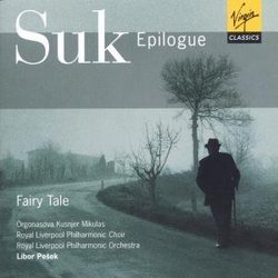 Suk: Epilogue, Fairy Tale / Pesek, Orgonasova, Kusnjer, et al