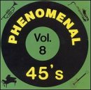 Phenomenal 45's Volume 8