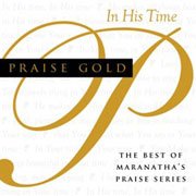 Praise Gold: In His Time