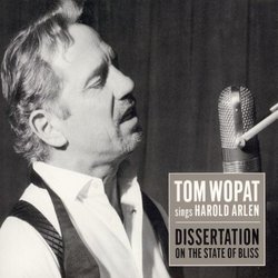 Tom Wopat Sings Harold Arlen: Dissertation on the State of Bliss