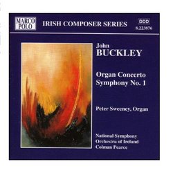 BUCKLEY: Organ Concerto / Symphony No. 1