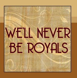 We'll Never Be Royals (Tribute to Lord by Lorde)