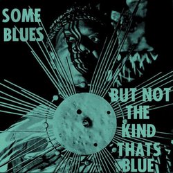 Some Blues But Not The Kind That's Blue (1977)