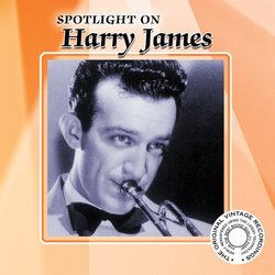 Spotlight on Harry James