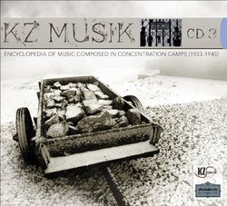 KZ Musik: Encyclopedia of Music Composed in Concentration Camps, CD 3