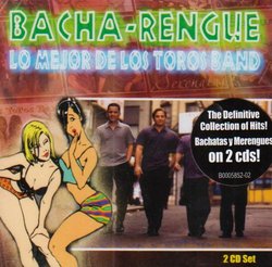 Bacha-Rengue: Lo Mejor De Los Toros Band