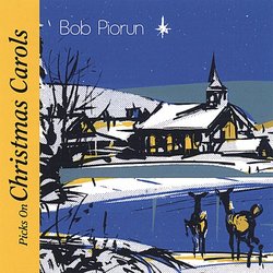 Bob Piorun Picks on Christmas Carols