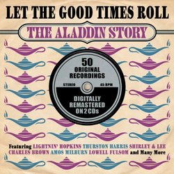 Let The Good Times Roll- The Aladdin Story