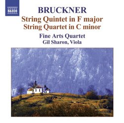 Bruckner: String QUINTET in F Major; String Quartet in C minor