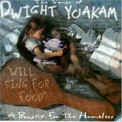 Will Sing for Food -- The Songs of Dwight Yoakam