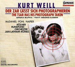 Kurt Weill: Der Zar lässt sich photographieren (The Tsar Has His Photograph Taken)