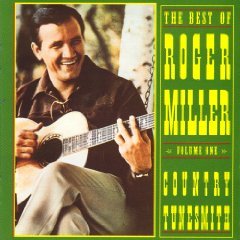 Best of Roger Miller 1: Country Tunesmith