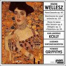 Egon Wellesz: Piano Concerto, Op. 49 / Divertimento for Small Orchestra, Op. 107 / Pieces for Piano - Karl-Andreas Kolly / Luzerner Sinfonieorchester / Howard Griffiths