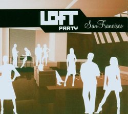 Loft Party: San Francisco