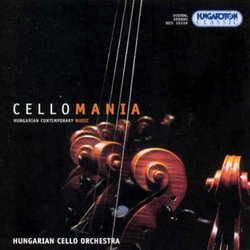 Cellomania: Hungarian Contemporary Music