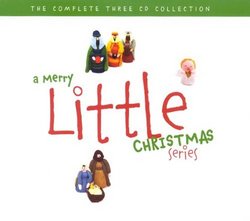 "A Merry Little Christmas Series"-The Complete Three CD Collection