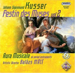 John Sigismund Kusser: Festin des Muses, Vol. 2