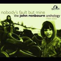 Nobody's Fault But Mine: Anthology 1966-2005