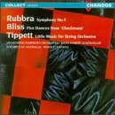 Bliss: Checkmate Op57; Rubbra: Symphony No5; Tippett: Little Music for String Orchestra
