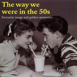 The Way We Were in the 50s: Favourite Songs and Golden Memories