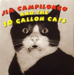 Jim Campilongo And The 10 Gallon Cats