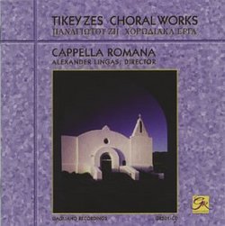 Tikey Zes Choral Works / Cappella Romana