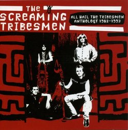 Anthology 1982-1993: All Hail the Tribesmen