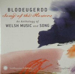 Blodeugerdd: Song of The Flowers - An Anthology of Welsh Music and Song