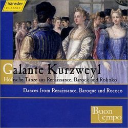 Galante Kurzweyl - Dances From Renaissance Baroque & Rococo (Hanssler)