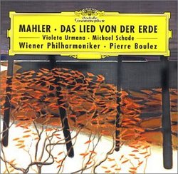 Mahler: Das Lied von der Erde - Violeta Urmana / Michael Schade / Wiener Philharmoniker / Pierre Boulez