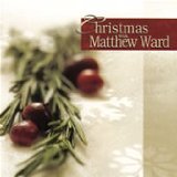 Christmas with Matthew Ward