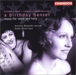 Music for Voice & Harp - Britten: A Birthday Hansel / Caplet: Deux Sonnets / Ravel: Cinq Melodies populaires grecques / Rubbra: The Jade Mountain, Op. 116