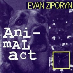Emergency Music - Evan Ziporyn: Animal Act