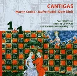 Cantigas: Martin Codax, Jaufre Rudel, Dom Dinis