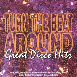 Turn the Beat Around: Great Disco Hits