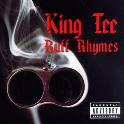 King Tee - Ruff Rhymes: Greatest Hits Collection