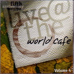 Live at the World Cafe Volume 4 - Fifth Anniversary Edition