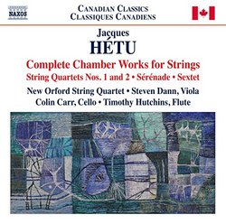Jacques Hetu: Complete Chamber Works for Strings
