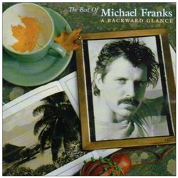 Best of Michael Franks: A Backward Glance (Reis)