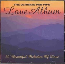 Ultimate Pan Pipe Love Album