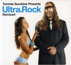 Tommie Sunshine Presents: Ultra Rock Remixed