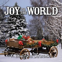 Joy to the World: Bluegrass Christmas