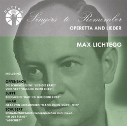 Singers to Remember: Max Lichtegg