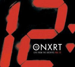 ONXRT: Live From the Archives, Vol. 12