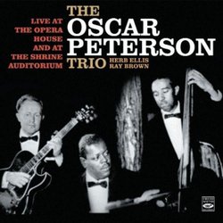 The Oscar Peterson Trio. Live at The Opera House and at The Shrine Auditorium