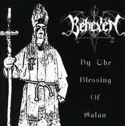 By the Blessing of Satan by Behexen (2009-06-02)