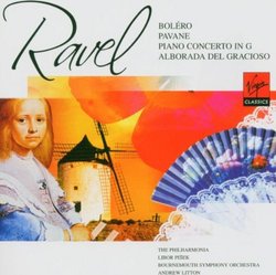 Ravel: Boléro; Pavane; Piano Concerto in G; Alborada del Gracioso