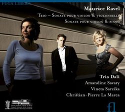 Ravel: Piano Trio; Sonata for Violin & Cello; Violin Sonata