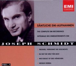 Joseph Schmidt: Smtliche EMI-Aufnahmen Vol. 1 (The Complete EMI Recordings)