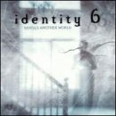 Identity 6
